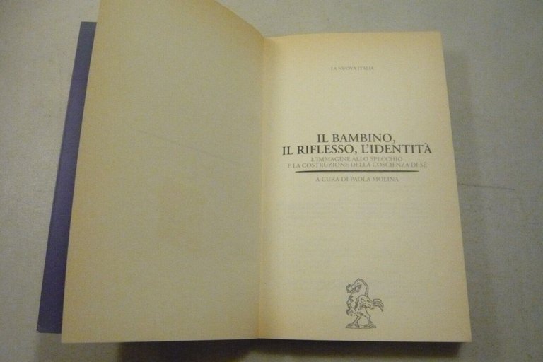 Paola Molina, IL BAMBINO, IL RIFLESSO, L’IDENTITÀ, La Nuova Italia …