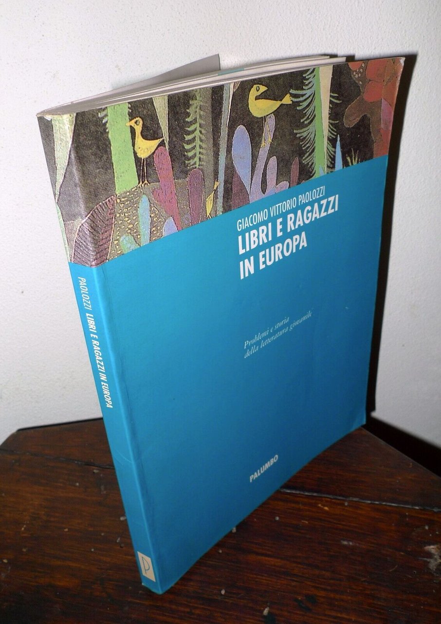 Paolozzi,LIBRI E RAGAZZI IN EUROPA,1991 Palumbo[storia letteratura giovanile