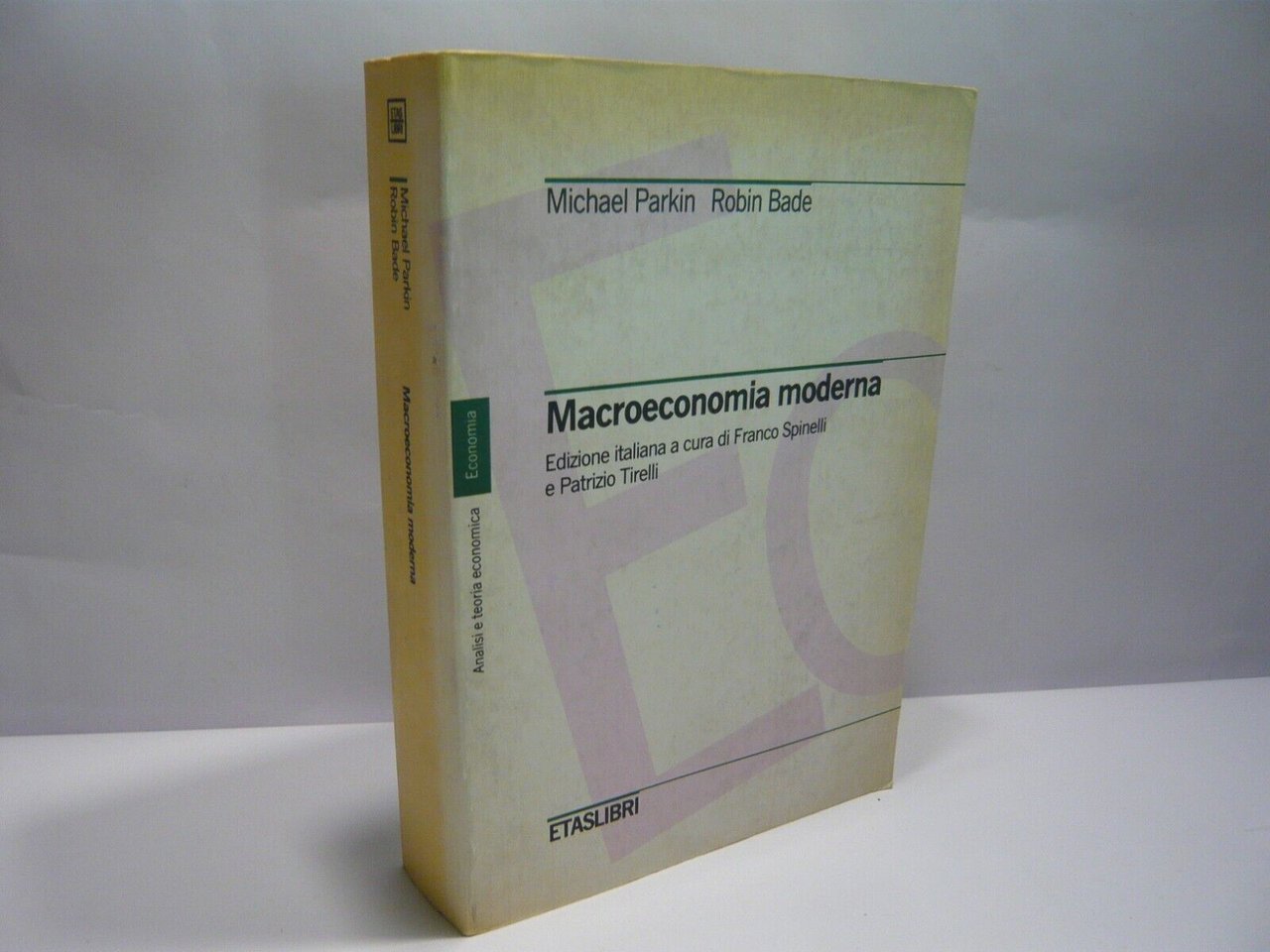 Parkin/Bade,MACROECONOMIA MODERNA, 1991 Etaslibri[Franco Spinelli