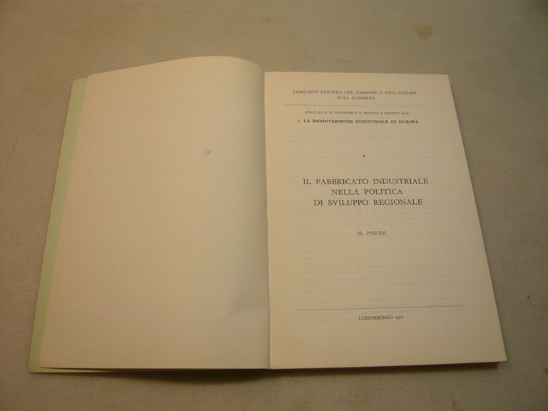 Parodi,IL FABBRICATO INDUSTRIALE NELLA POLITICA DI SVILUPPO REGIONALE,1966