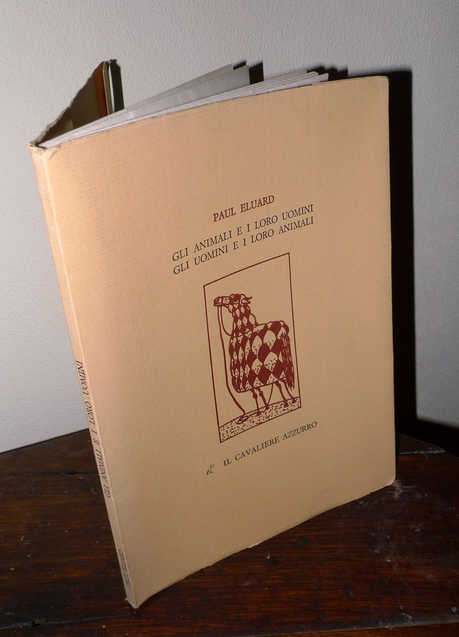 Paul Eluard,GLI ANIMALI E I LORO UOMINI.GLI UOMINI E I …