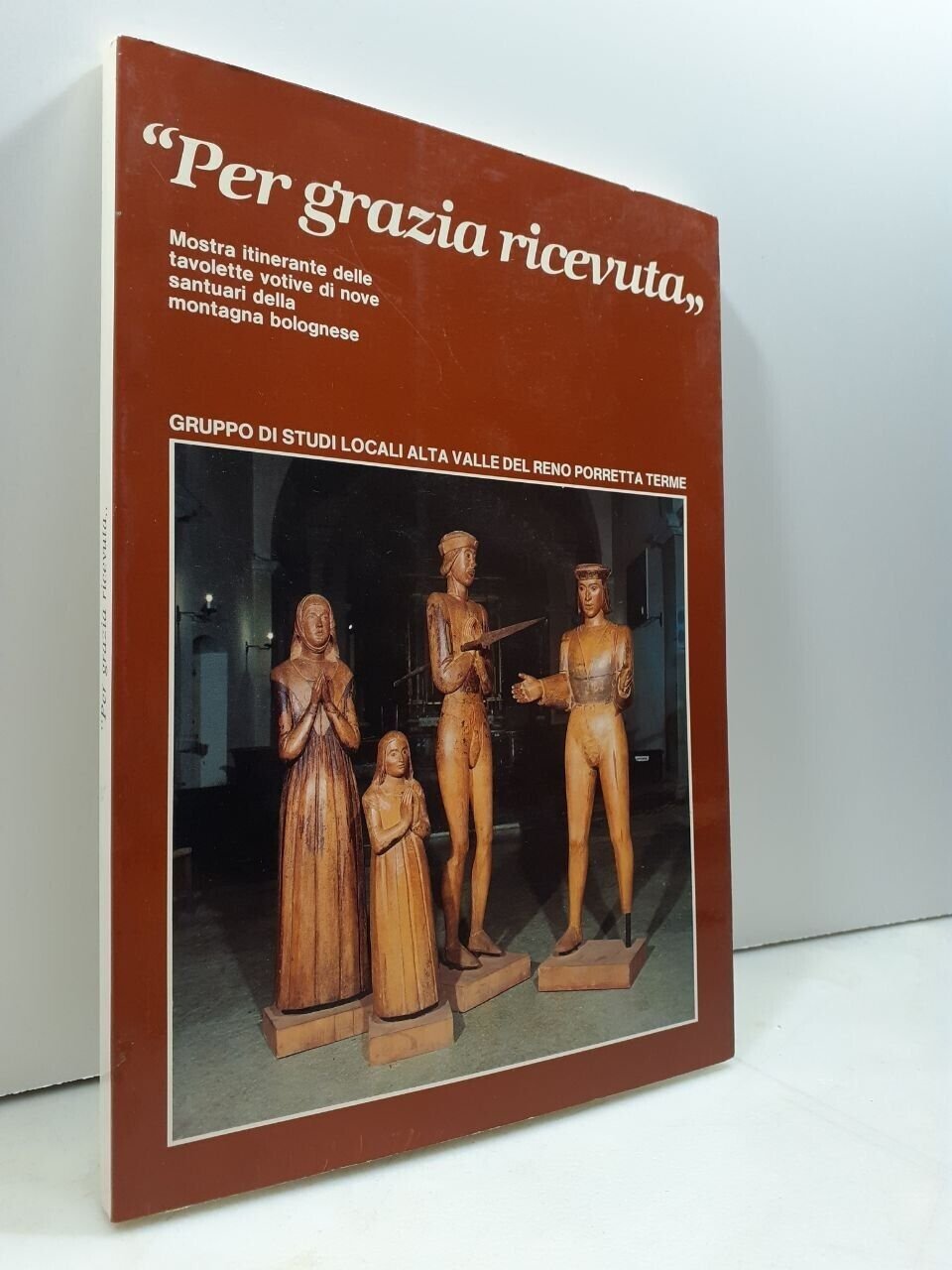 PER GRAZIA RICEVUTA.Mostra itinerante delle tavolette votive,Alta Valle del Reno