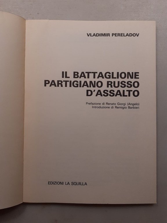 Pereladov,IL BATTAGLIONE PARTIGIANO RUSSO D’ASSALTO,La Squilla 1975