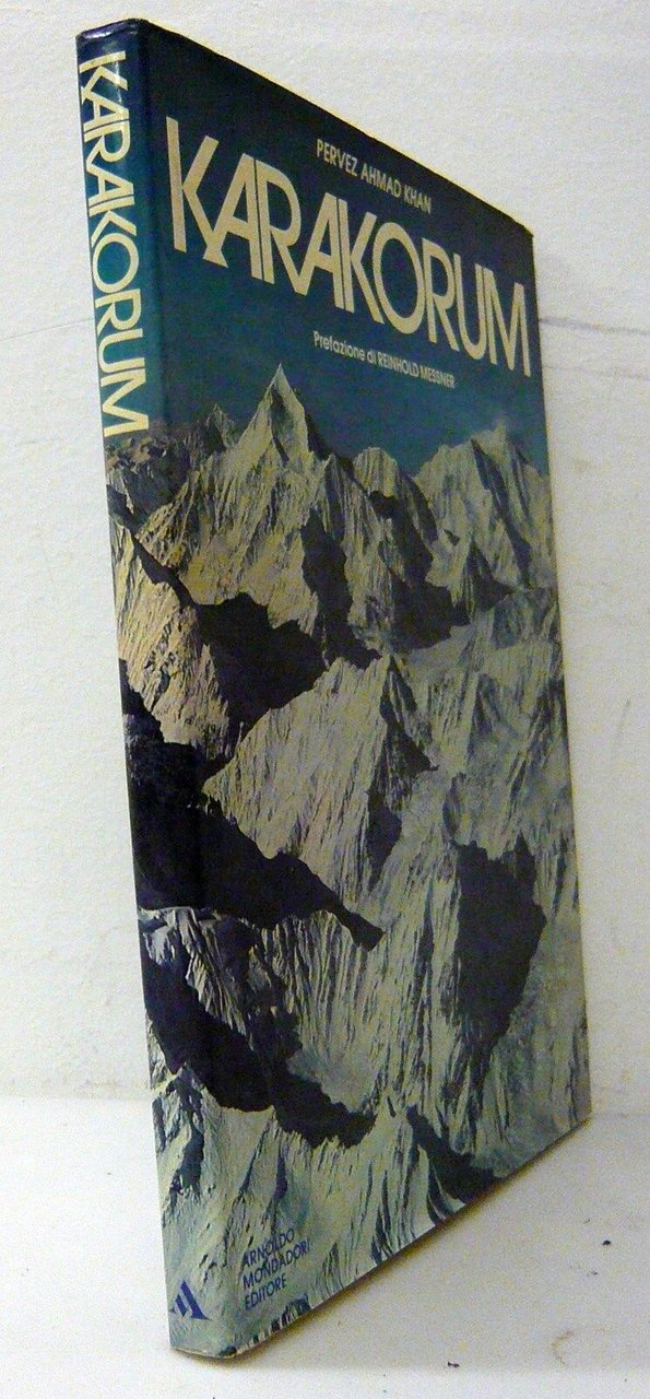 Pervez Ahmad Khan,KARAKORUM,1987 Mondadori[alpinismo,Himalaya,Ottomila,Messner