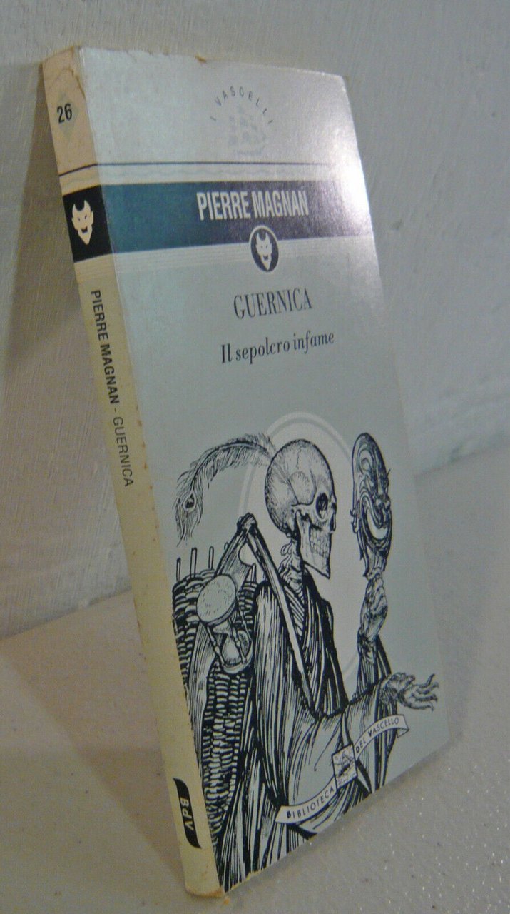 Pierre Magnan,GUERNICA.Il sepolcro infame,1994 Biblioteca del Vascello