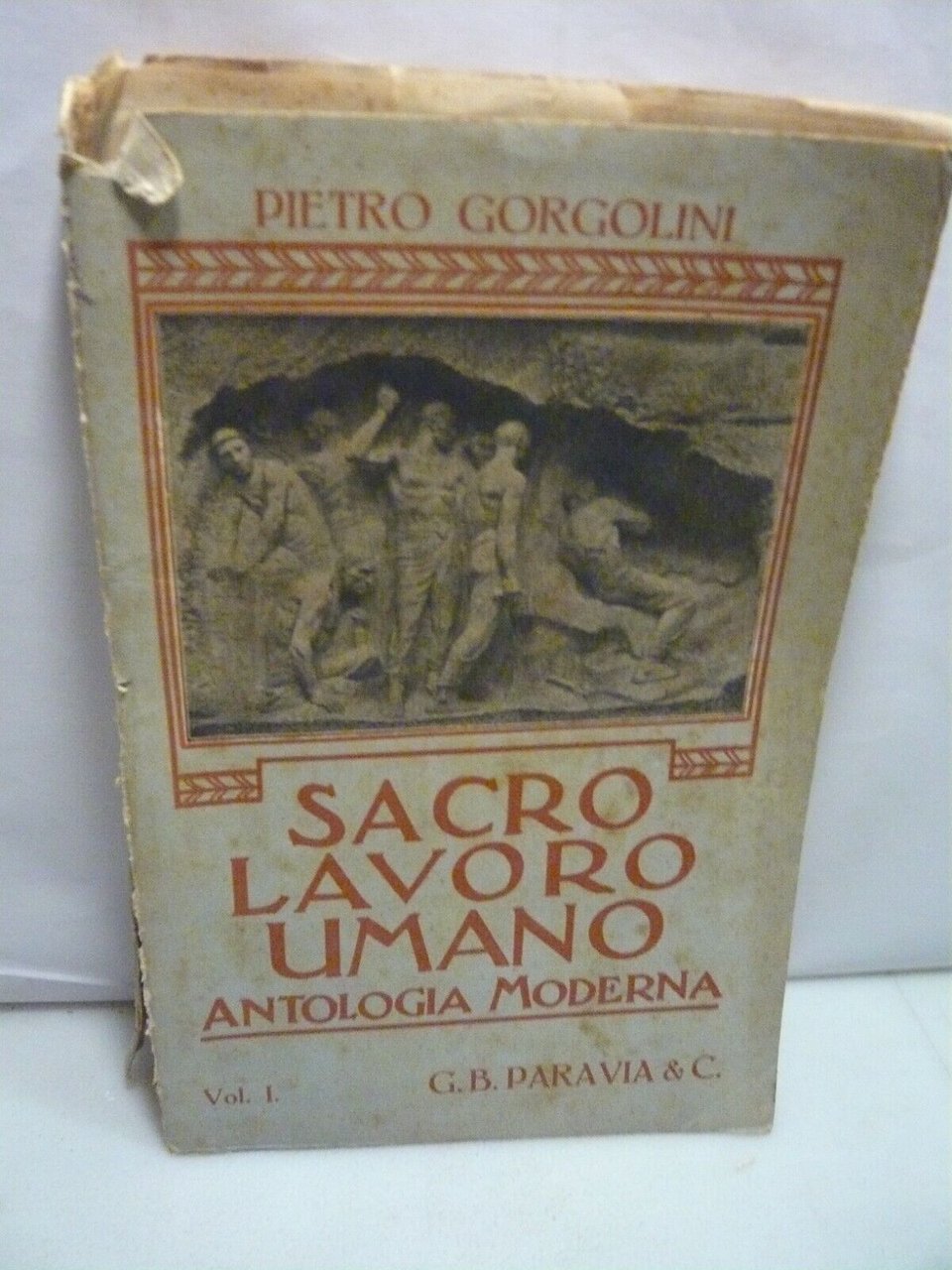Pietro Gorgolini,SACRO LAVORO UMANO.Antologia moderna ad uso delle scuole,1922