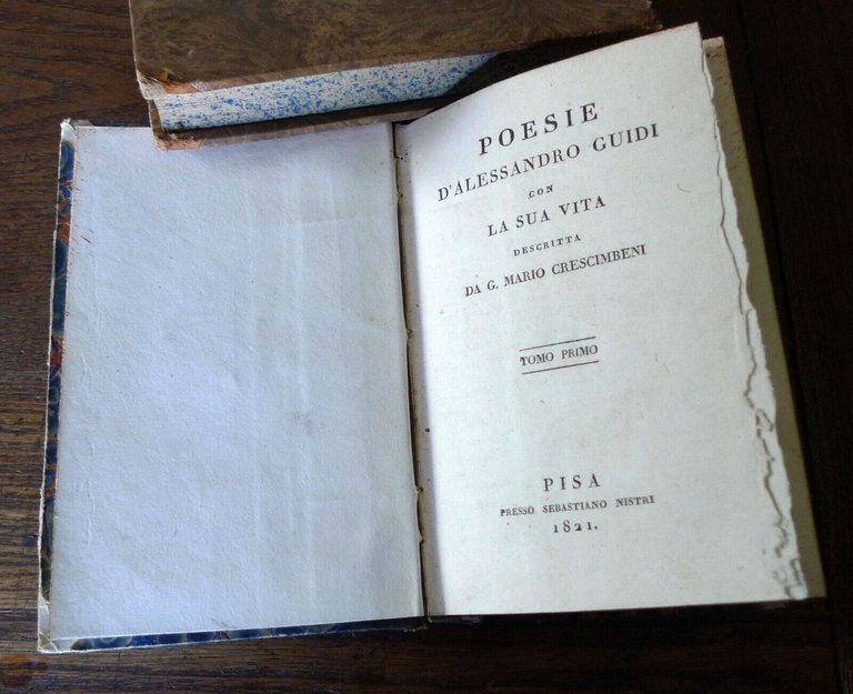 POESIE D'ALESSANDRO GUIDI CON LA SUA VITA DESCRITTA DA CRESCIMBENI,1821 …