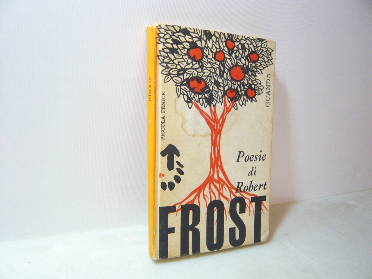 POESIE DI ROBERT FROST,Piccola Fenice,Guanda 1963[Franco De Poli