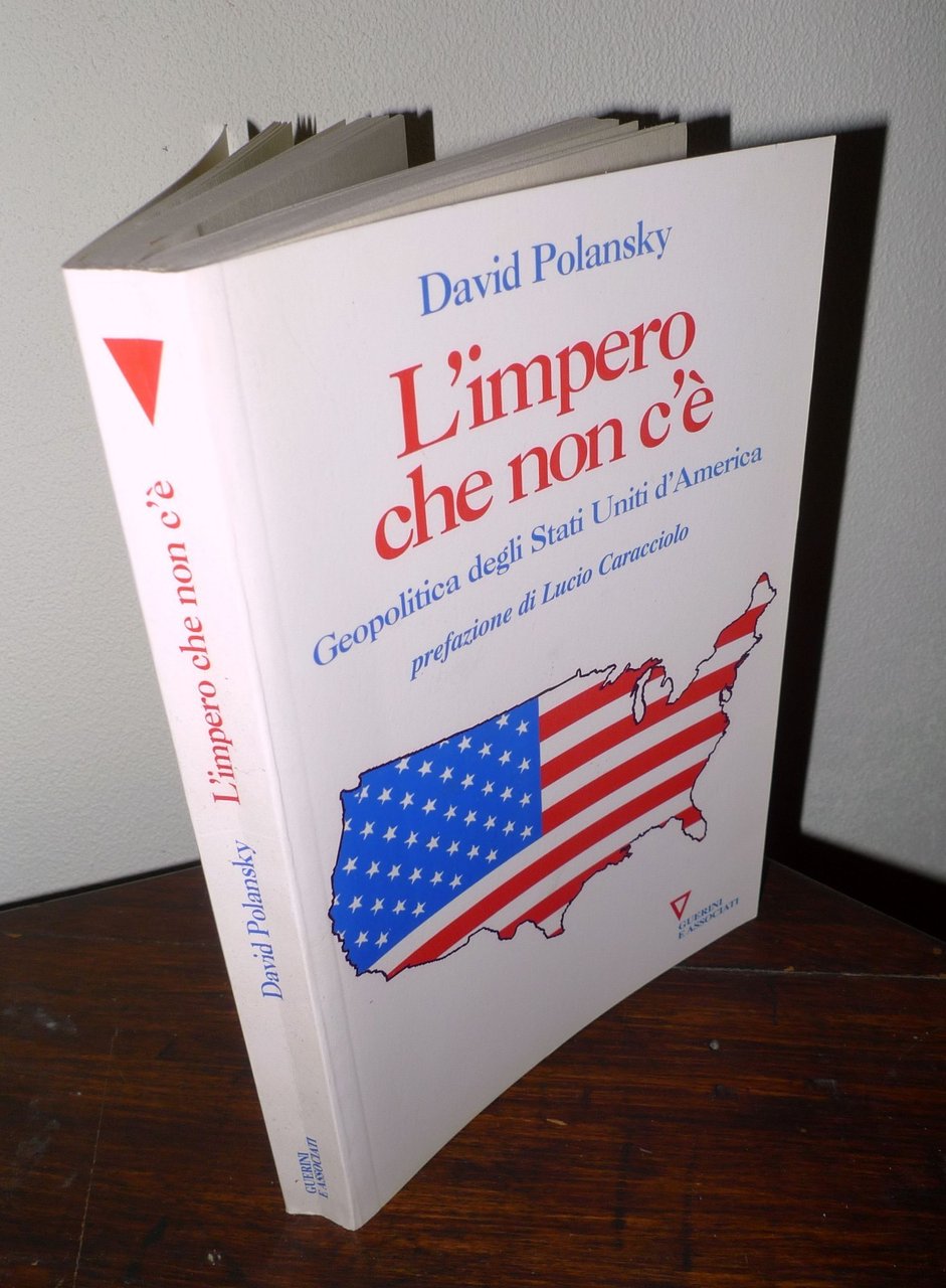 Polansky,L'IMPERO CHE NON C'È.Geopolitica degli Stati Uniti d'America,2005
