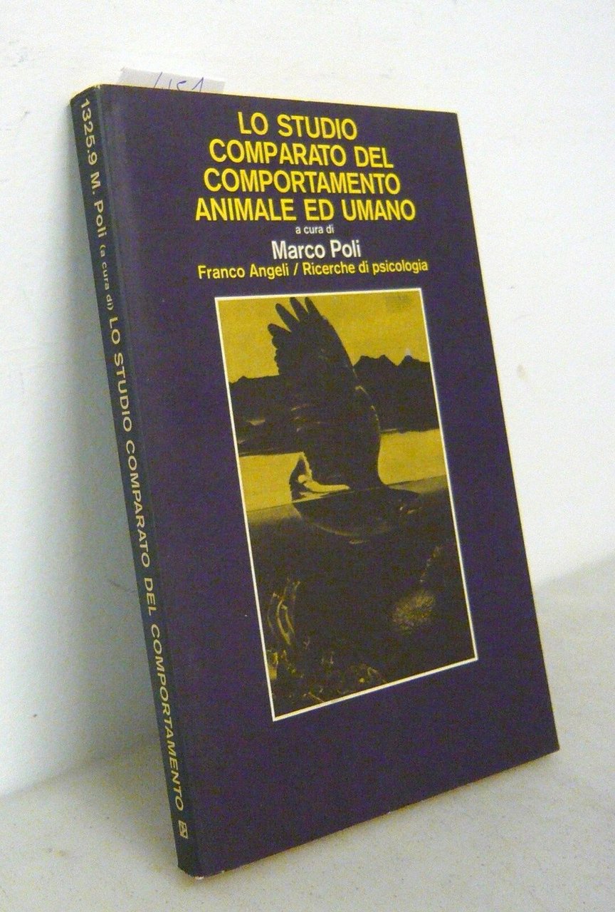 Poli,LO STUDIO COMPARATO DEL COMPORTAMENTO ANIMALE E UMANO,'80 Angeli[psicologia