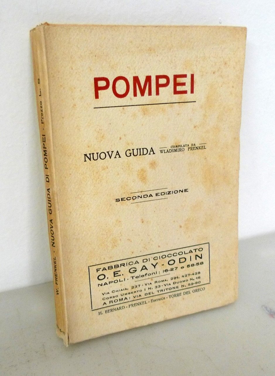 POMPEI.Nuova guida,1928 Frenkel[storia,arte,archeologia,fotografie