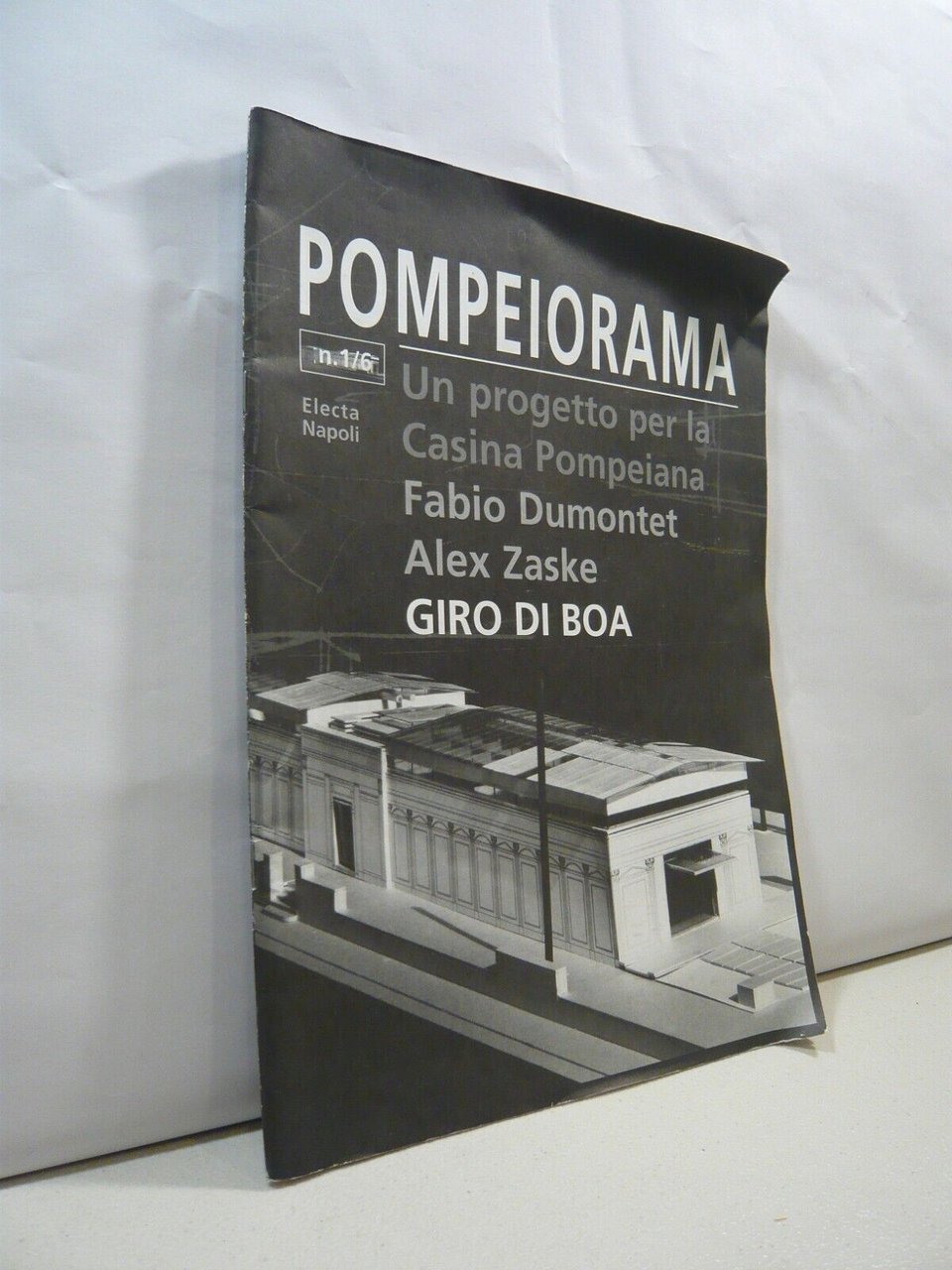 POMPEIORAMA 1/6 Un progetto per la Casina Pompeiana.Giro di boa, …