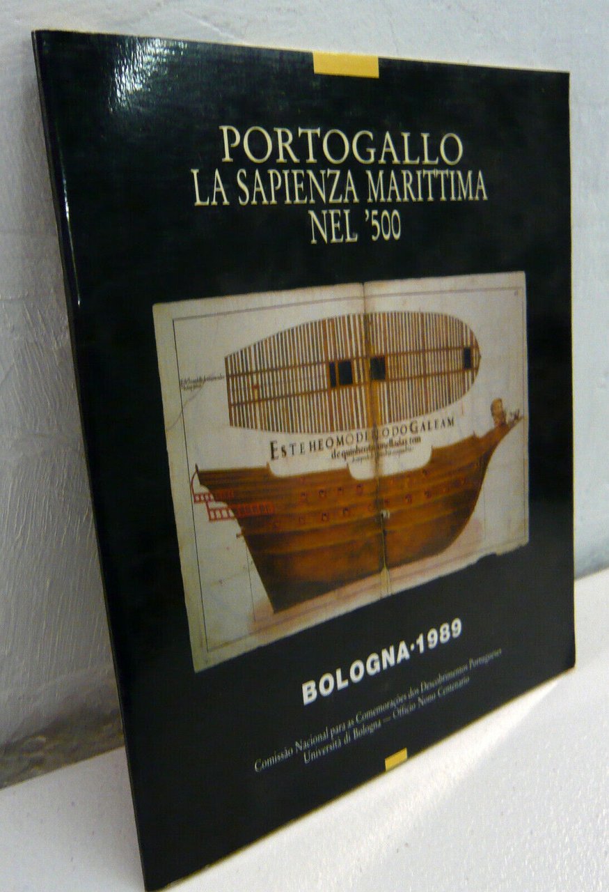 PORTOGALLO.LA SAPIENZA MARITTIMA NEL‘500,'89 Catalogo mostra,Bologna[navigazione