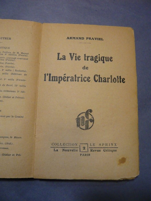 Praviel,LA VIE TRAGIQUE DE L’IMPERATRICE CHARLOTTE,Paris, 1930