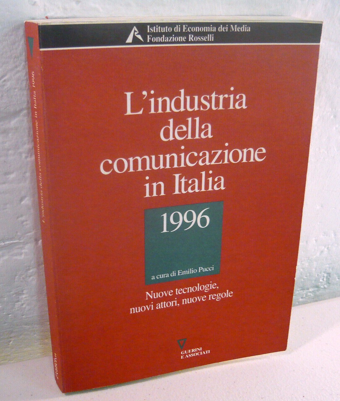 Pucci,L’INDUSTRIA DELLA COMUNICAZIONE IN ITALIA 1996[Economia dei Media