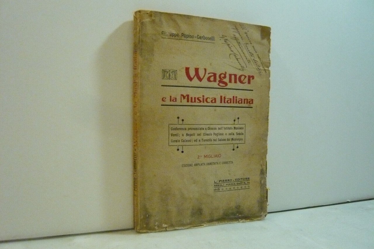 Pupino-Carbonelli,WAGNER E LA MUSICA ITALIANA,Pierro Editore, Napoli, 1913