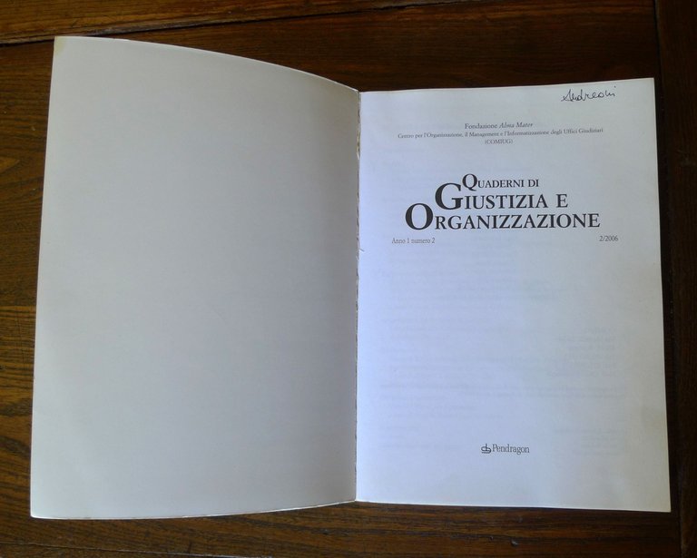 QUADERNI DI GIUSTIZIA E ORGANIZZAZIONE n.1/2/3 2006-2007 Pendragon[management