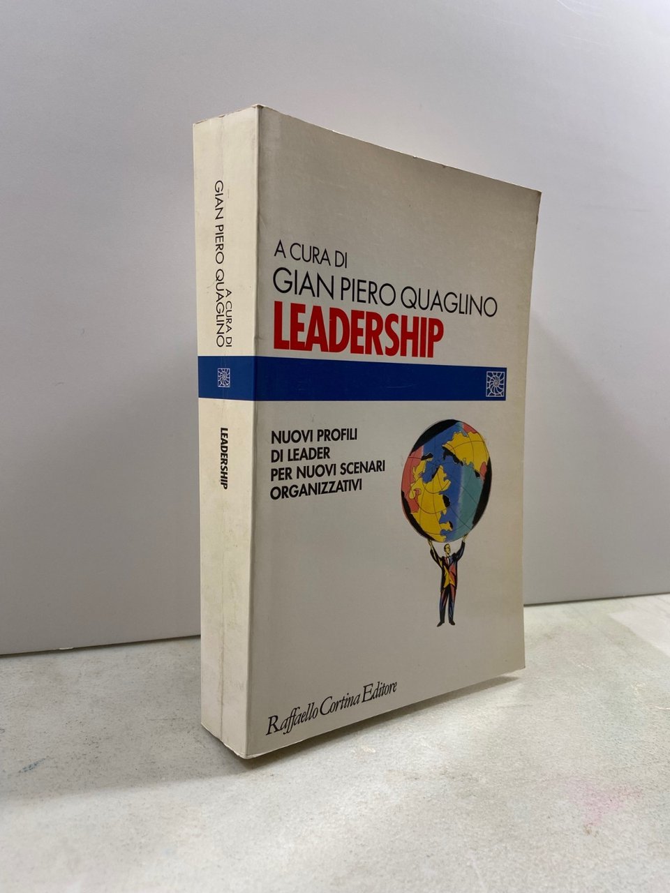 Quaglino,LEADERSHIP. Nuovi profili di leader...,R.Cortina 1999 | Immagine principale