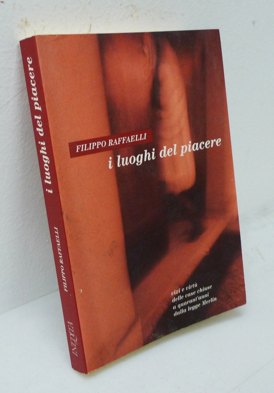Raffaelli,I LUOGHI DEL PIACERE,1998 L'Artiere[bordelli,prostituzione,Merlin