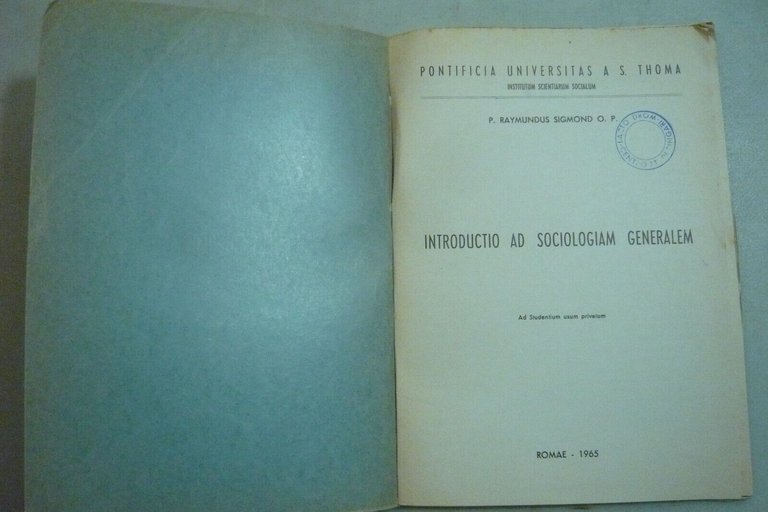 Raymundus Sigmond, INTRODUCTIO AD SOCIOLOGIAM GENERALEM,Roma,1965 [latino
