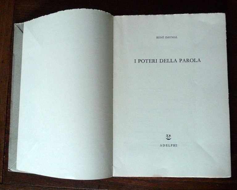 René Daumal,I POTERI DELLA PAROLA,1968 Adelphi[patafisica,poetica indù,poesia