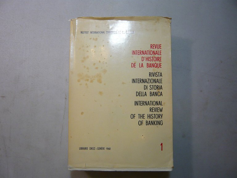 REVUE INTERNATIONALE D’HISTOIRE DE LA BANQUE 1,Librairie Droz, Genève, 1968