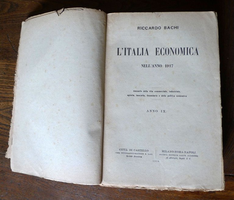 Riccardo Bachi,L'ITALIA ECONOMICA NELL'ANNO 1917.Annuario[ECONOMIA