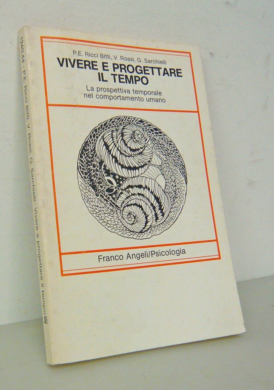 Ricci Bitti,VIVERE E PROGETTARE IL TEMPO,1985[psicologia,prospettiva temporale