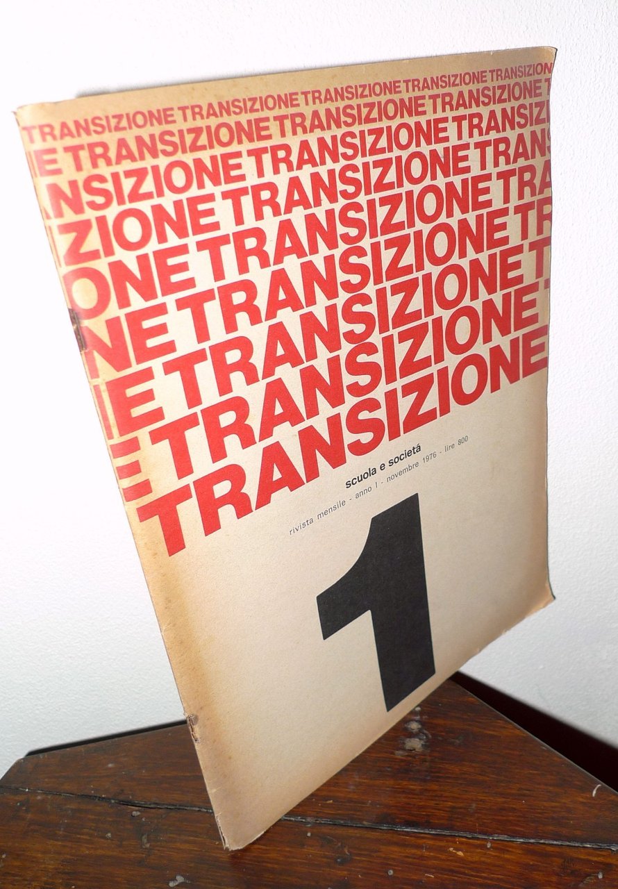Rivista mensile TRANSIZIONE.Scuola e società n.1 nov.1976[PdUP per il Comunismo