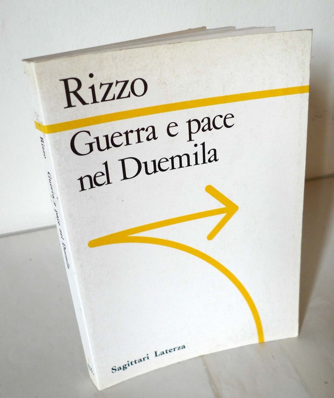 Rizzo, GUERRA E PACE NEL DUEMILA, Laterza 1987