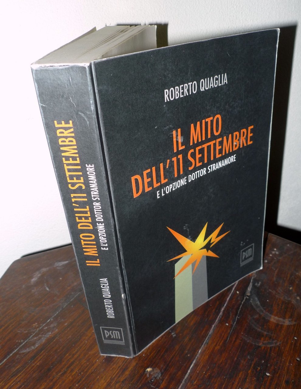 Roberto Quaglia,IL MITO DELL'11 SETTEMBRE E L'OPZIONE DOTTOR STRANAMORE,2006 PSM | Immagine principale