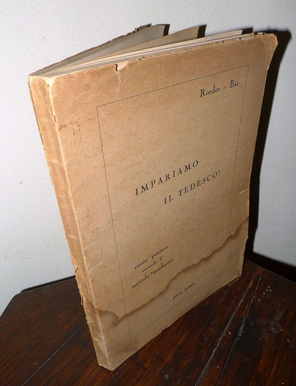 Roeder-Bär,IMPARIAMO IL TEDESCO!Corso pratico secondo il metodo moderno,1962