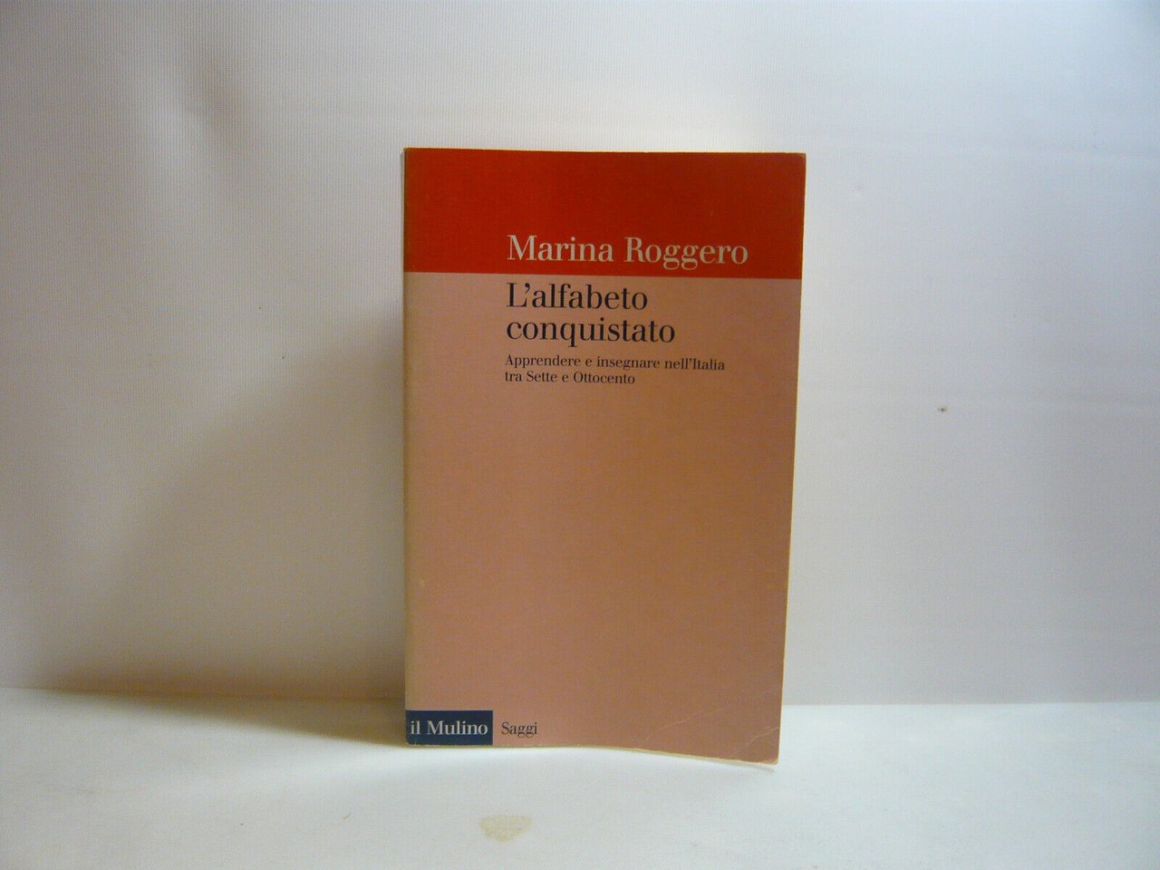 Roggero,L'ALFABETO CONQUISTATO,Bologna,1999[pedagogia