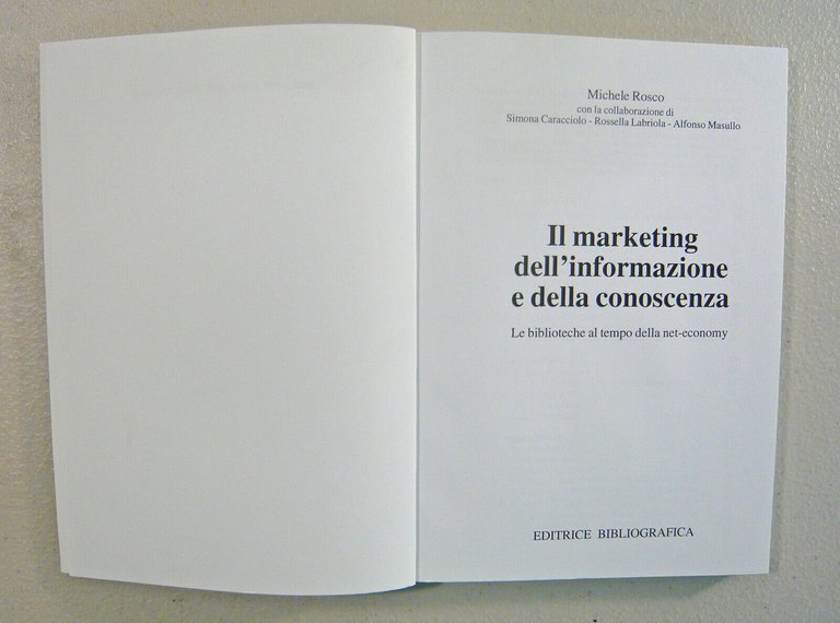Rosco,IL MARKETING DELL’INFORMAZIONE E DELLA CONOSCENZA,2003[Biblioteconomia