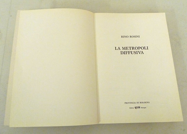 Rosini,LA METROPOLI DIFFUSIVA,1988 Clueb[urbanistica,ecologia urbana,Bologna
