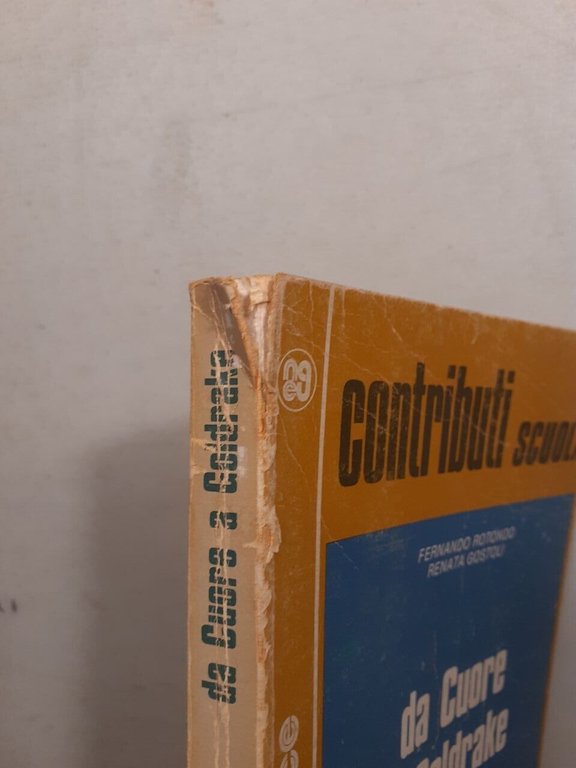 Rotondo,Gostoli,DA CUORE A GOLDRAKE,Nuova Guaraldi 1980[libro per ragazzi