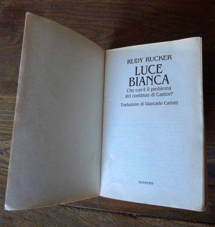 Rudy Rucker,LUCE BIANCA,1996 Bompiani GLI SQUALI[FANTASCIENZA,Brolli