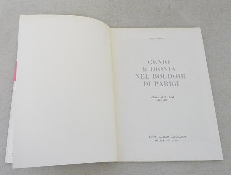 Ruggeri,GENIO E IRONIA NEL BOUDOIR DI PARIGI.Giovanni Boldini,1977 Marescalchi