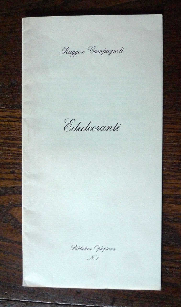 Ruggero Campagnoli,EDULCORANTI.Biblioteca Oplepiana N.1,1990[OpLePo,Perec