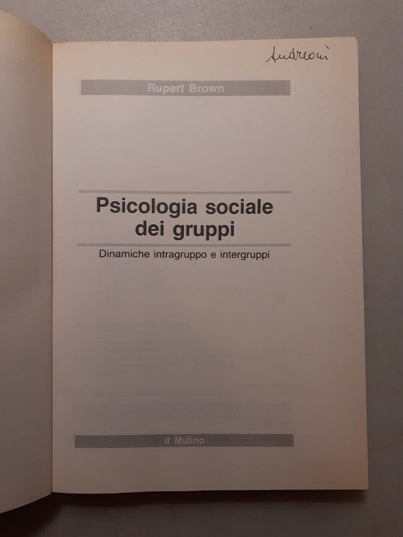 Rupert Brown, PSICOLOGIA SOCIALE DEI GRUPPI, Il Mulino 1990