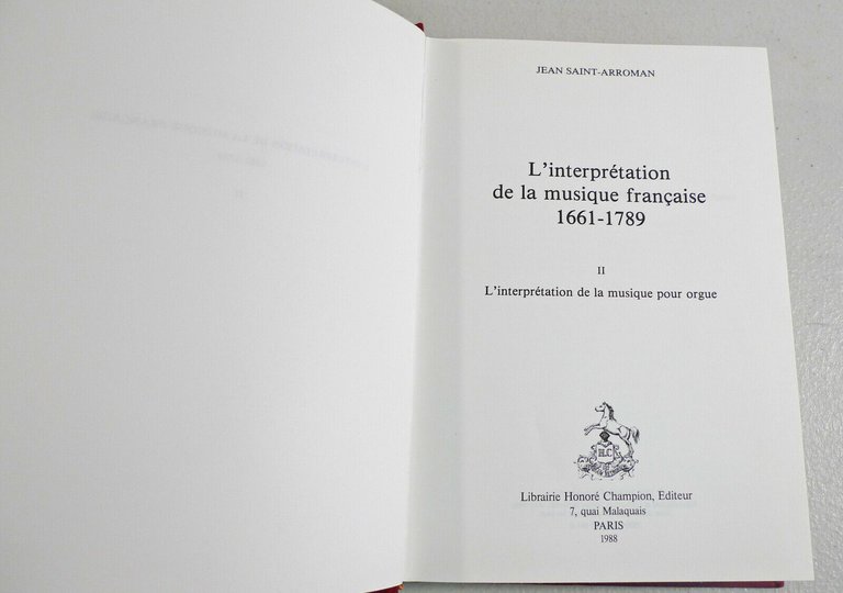 Saint-Arroman,L’INTERPRÉTATION DE LA MUSIQUE FRANCAISE 1661-1789[storia musica