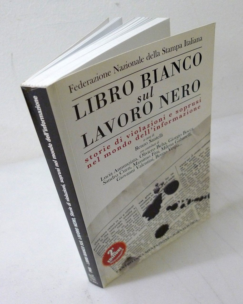 Santelli,LIBRO BIANCO SUL LAVORO NERO,2006[Stampa,soprusi,giornalismo,FNSI