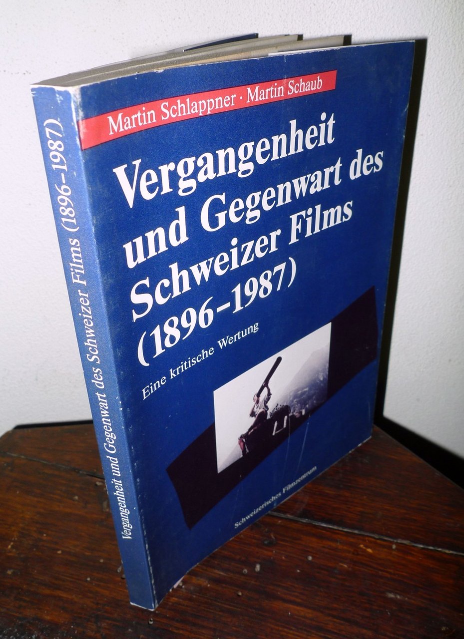 Schlappner/Schaub,VERGANGENHEIT UND GEGENWART DES SCHWEIZER FILMS,1987[CINEMA