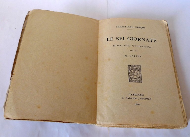 SEBASTIANO ERIZZO,LE SEI GIORNATE.EDIZIONE COMPLETA,1916 Carabba[Giovanni Papini
