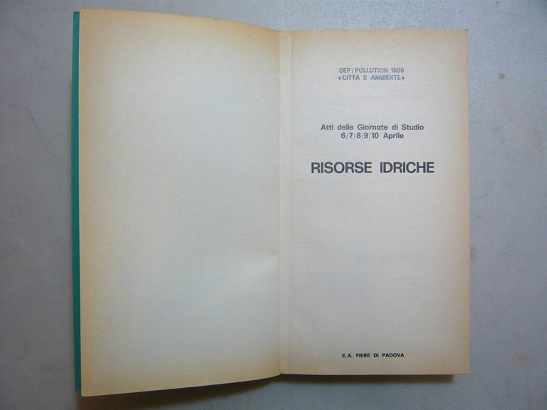 SEP POLLUTION 1986 CITTA’ E AMBIENTE. METANO: RISORSE IDRICHE,1986[atti