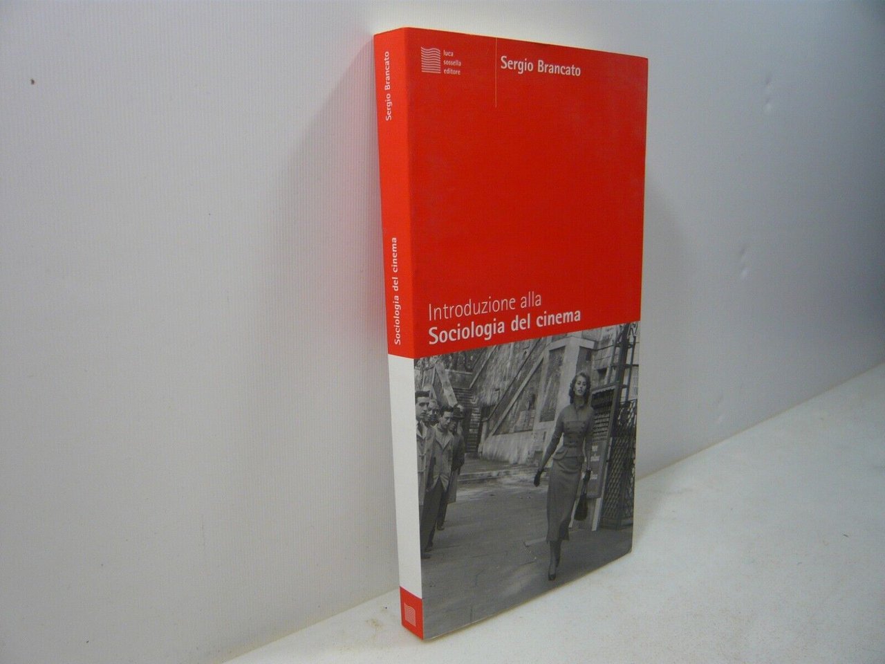 Sergio Brancato,INTRODUZIONE ALLA SOCIOLOGIA DEL CINEMA,Sossella Editore, 2001