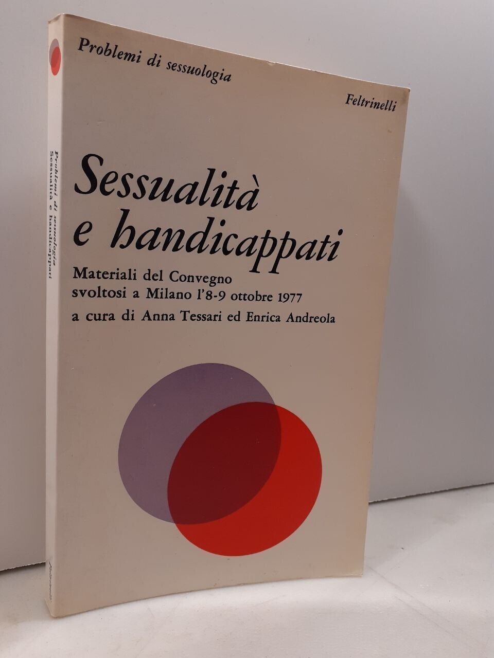 SESSUALITA E HANDICCAPPATI,Feltrinelli 1978[atti convegno Milano,Tessari