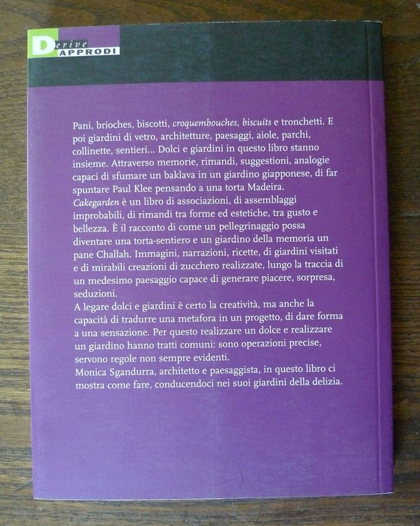 Sgandurra,CAKEGARDEN.ESPLORAZIONI TRA DOLCI E GIARDINI,2015 DeriveApprodi