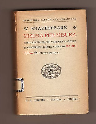 Shakespeare,MISURA PER MISURA,Sansoni 1947[traduzione,note Mario Praz,teatro