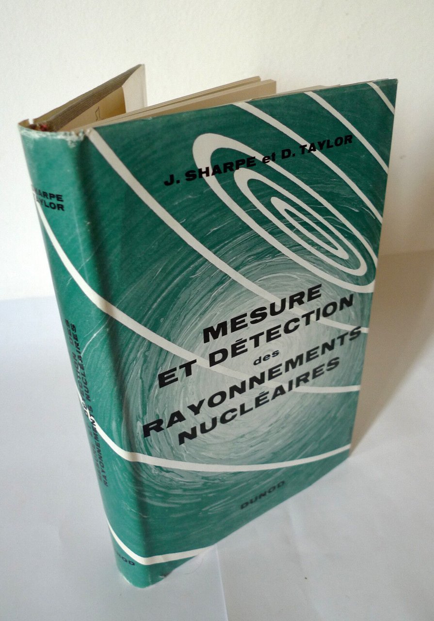 Sharpe/Taylor,MESURE ET DÉTECTION DES RAYONNEMENTS NUCLÉAIRES[fisica nucleare